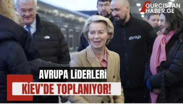 AVRUPA LİDERLERİ KİEV’DE TOPLANIYOR!