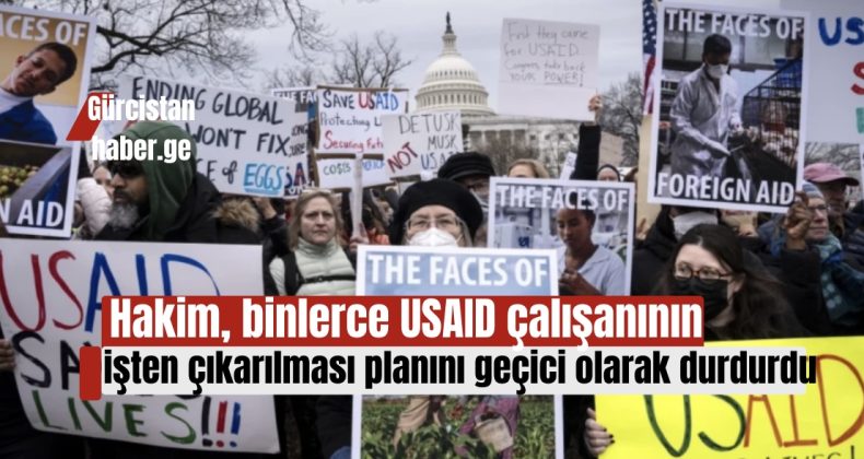 Hakim, binlerce USAID çalışanının işten çıkarılması planını geçici olarak durdurdu!