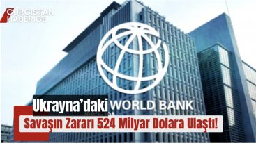 Ukrayna’daki Savaşın Zararı 524 Milyar Dolara Ulaştı!