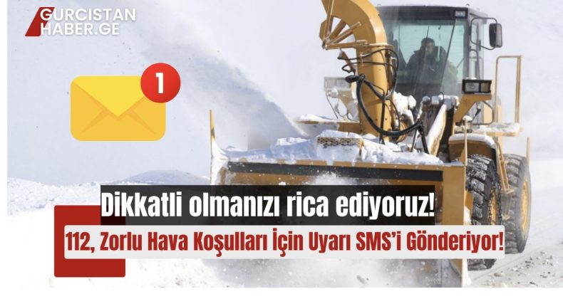 Dikkatli olmanızı rica ediyoruz – 112, zorlu meteorolojik koşulların devam edeceğine dair SMS gönderiyor!