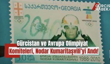 Gürcistan ve Avrupa Olimpiyat Komiteleri, Nodar Kumaritaşvili’yi Andı!