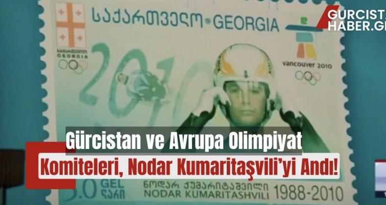Gürcistan ve Avrupa Olimpiyat Komiteleri, Nodar Kumaritaşvili’yi Andı!