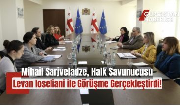 Sağlık Bakanı Mihail Sarjveladze, Halk Savunucusu Levan Ioseliani ile Görüşme Gerçekleştirdi!
