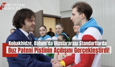 Gürcistan Başbakanı Irakli Kobakhidze, Batum’da Uluslararası Standartlarda Buz Pateni Pistinin Açılışını Gerçekleştirdi!