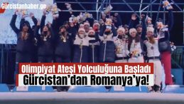 Olimpiyat Ateşi Yolculuğuna Başladı: Gürcistan’dan Romanya’ya!