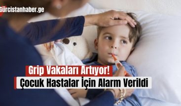 Grip Vakaları Artıyor: Çocuk Hastalar İçin Alarm Verildi!