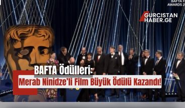 BAFTA Ödülleri: Merab Ninidze’li Film Büyük Ödülü Kazandı!