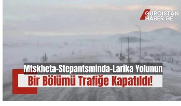 Çığ tehlikesinin yüksek olması nedeniyle Mtskheta-Stepantsminda-Larika Yolu’nun Bir Bölümü Trafiğe Kapatıldı!