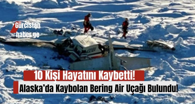 Alaska’da Kaybolan Bering Air Uçağı Bulundu: 10 Kişi Hayatını Kaybetti!
