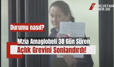 Mzia Amaglobeli 38 Gün Süren Açlık Grevini Sonlandırdı! Durumu nasıl?