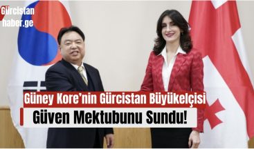 Güney Kore’nin Gürcistan Büyükelçisi Güven Mektubunu Sundu!