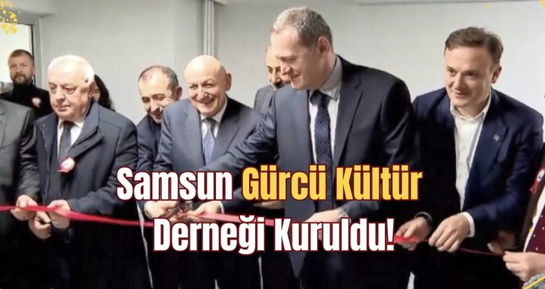 Samsun Gürcü Kültür Derneği Kuruldu!