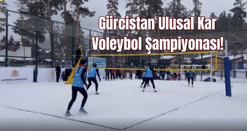 Gürcistan Ulusal Kar Voleybol Şampiyonası!