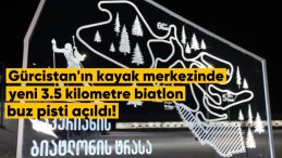 Gürcistan’ın Bakuriani Kayak Merkezi’nde Yeni 3.5 Kilometre Biatlon Pisti Açıldı
