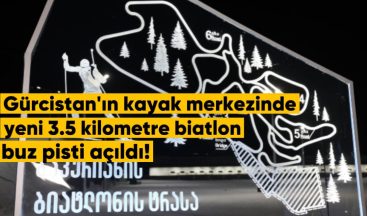 Gürcistan’ın Bakuriani Kayak Merkezi’nde Yeni 3.5 Kilometre Biatlon Pisti Açıldı