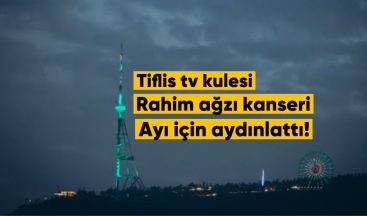Tiflis TV Kulesi, Rahim Ağzı Kanseri Farkındalık Ayı İçin Aydınlatıldı