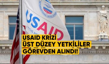USAID Krizi: Üst Düzey Yetkililer Görevden Alındı!