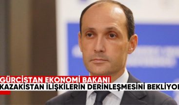 Gürcistan Ekonomi Bakanı, Başbakan’ın Kazakistan Ziyareti Sırasında İlişkilerin “Derinleşmesini” Bekliyor