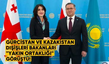 Gürcistan ve Kazakistan Dışişleri Bakanları “Yakın Ortaklığı” Görüştü