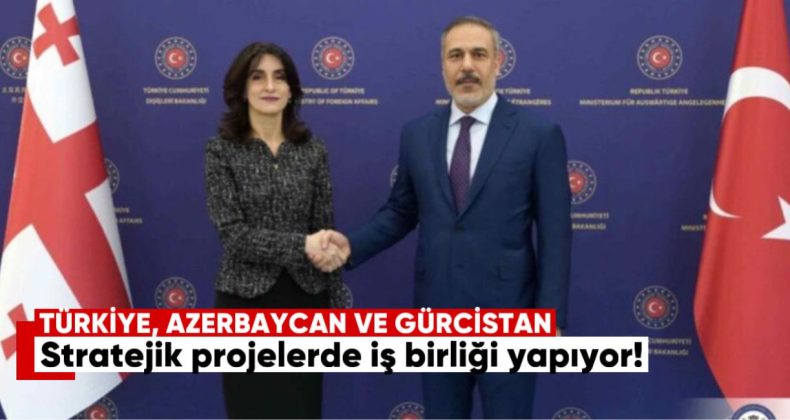 Türkiye, Azerbaycan ve Gürcistan Stratejik Projelerde İş Birliği Yapıyor