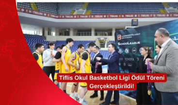 Tiflis Okul Basketbol Ligi Ödül Töreni Gerçekleştirildi!