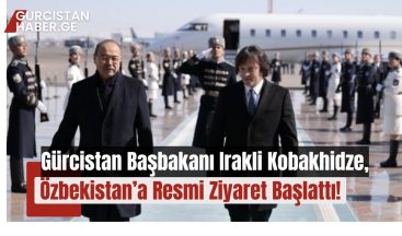 Gürcistan Başbakanı Irakli Kobakhidze, Özbekistan’a Resmi Ziyaret Başlattı!