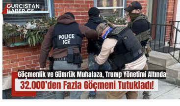 Göçmenlik ve Gümrük Muhafaza, Trump Yönetimi Altında 32.000’den Fazla Göçmeni Tutukladı!