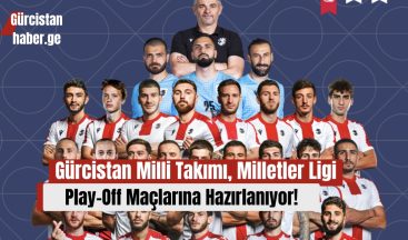 Gürcistan Milli Takımı, Milletler Ligi Play-Off Maçlarına Hazırlanıyor!
