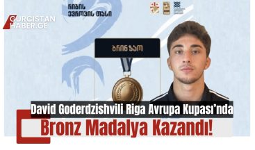 David Goderdzishvili Riga Avrupa Kupası’nda Bronz Madalya Kazandı!
