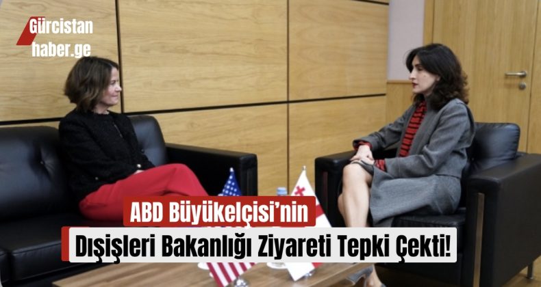ABD Büyükelçisi’nin Dışişleri Bakanlığı Ziyareti Tepki Çekti!