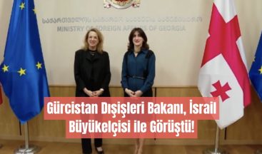 Gürcistan Dışişleri Bakanı, İsrail Büyükelçisi ile Görüştü