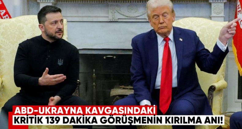 ABD-Ukrayna Kavgasındaki Kritik 139 Dakika: Görüşmenin Kırılma Anları