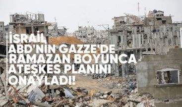 İsrail, ABD’nin Gazze’de Ramazan Boyunca Ateşkes Planını Onayladı
