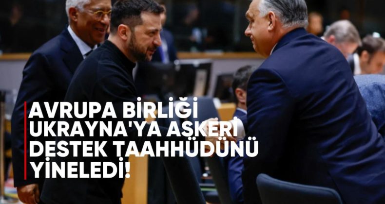 Avrupa Birliği Ukrayna’ya Askeri Destek Taahhüdünü Yineledi