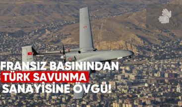 Fransız Basınından Türk Savunma Sanayisine Övgü
