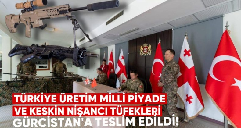 Türkiye Yerli Üretim Milli Piyade ve Keskin Nişancı Tüfekleri Gürcistan’a Teslim Edildi