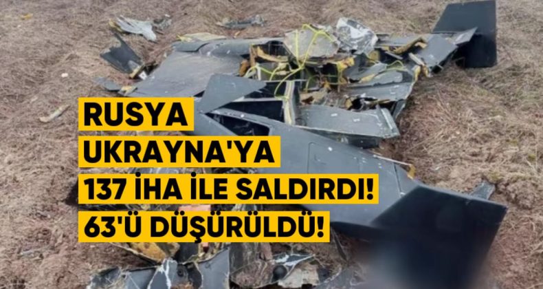 Rusya, Ukrayna’ya 137 İHA ile Saldırdı – 63’ü Düşürüldü