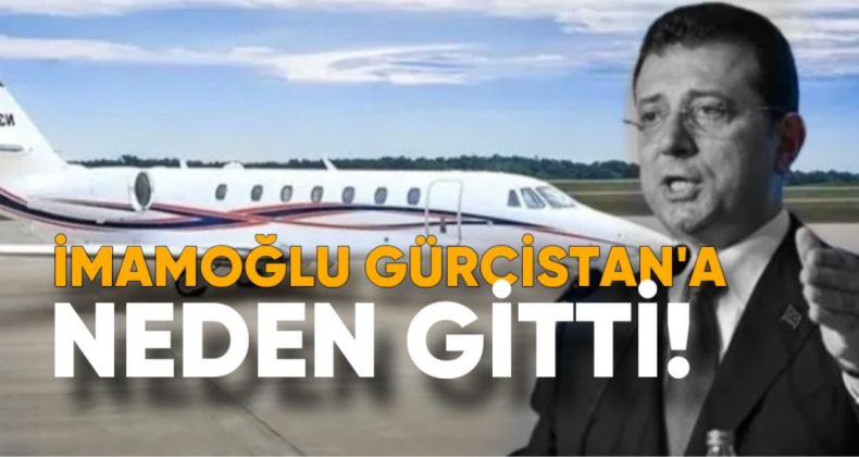 İmamoğlu’nun Kullandığı Jet Gürcistan’a Neden Gitti? Soru İşaretleri Büyüyor!