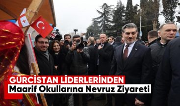 Gürcistan Liderlerinden Maarif Okullarına Nevruz Ziyareti