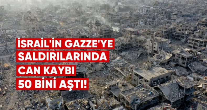 İsrail’in Gazze’ye Saldırılarında Can Kaybı 50 Bini Aştı