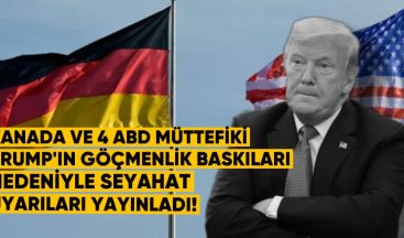 Kanada ve 4 ABD Müttefiki, Trump’ın Göçmenlik Baskıları Nedeniyle Yeni Seyahat Uyarıları Yayınladı