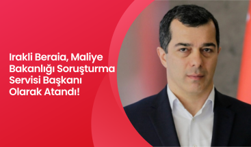 Irakli Beraia, Maliye Bakanlığı Soruşturma Servisi Başkanı Olarak Atandı!