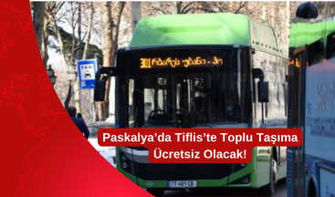 Paskalya’da Tiflis’te Toplu Taşıma Ücretsiz Olacak!