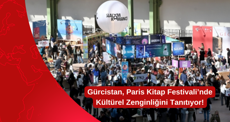 Gürcistan, Paris Kitap Festivali’nde Kültürel Zenginliğini Tanıtıyor!