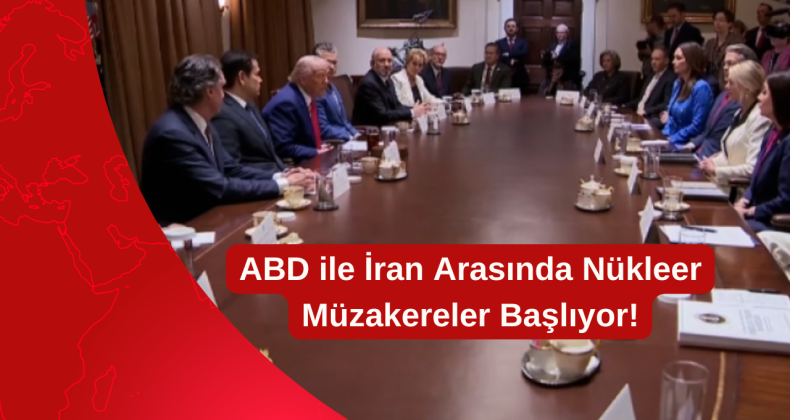 ABD ile İran Arasında Nükleer Müzakereler Başlıyor!