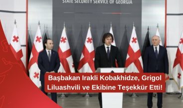 Başbakan Irakli Kobakhidze, Grigol Liluashvili ve Ekibine Teşekkür Etti!