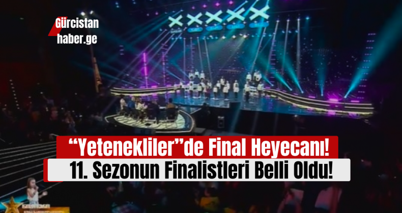 “Yetenekliler”de Final Heyecanı: 11. Sezonun Finalistleri Belli Oldu!