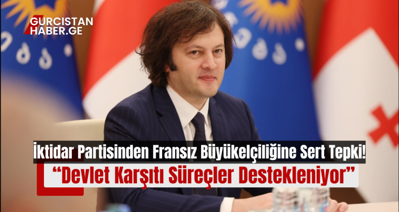 İktidar Partisinden Fransız Büyükelçiliğine Sert Tepki: “Devlet Karşıtı Süreçler Destekleniyor”