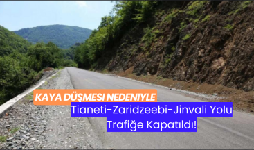 Kaya düşmesi nedeniyle  Tianeti-Zaridzeebi-Jinvali Yolu Trafiğe Kapatıldı