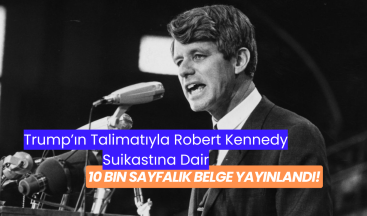 Trump’ın Talimatıyla Robert Kennedy Suikastına Dair 10 Bin Sayfalık Belge Yayınlandı!